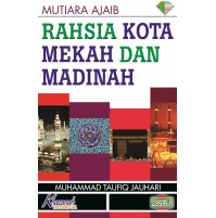 RAHSIA KOTA MEKAH DAN MADINAH